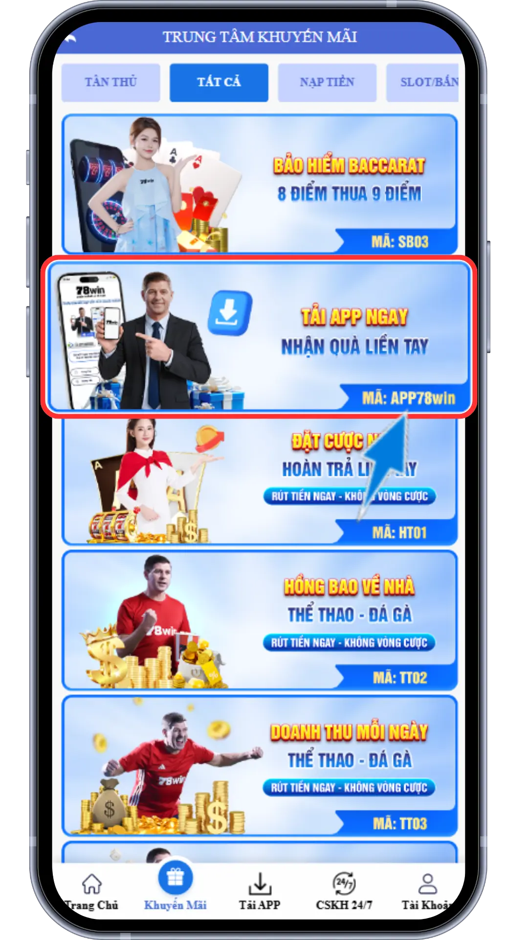 Bước 2 : Chọn khuyến mãi Tải APP Ngay - APP78win